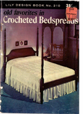 Old Favorites in Crocheted Bedspreads (Lily Design Book No. 210)