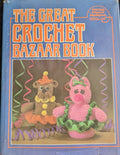 The Great Crochet Bazaar Book (1982)