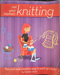 Not Your Mama's Knitting (2006)