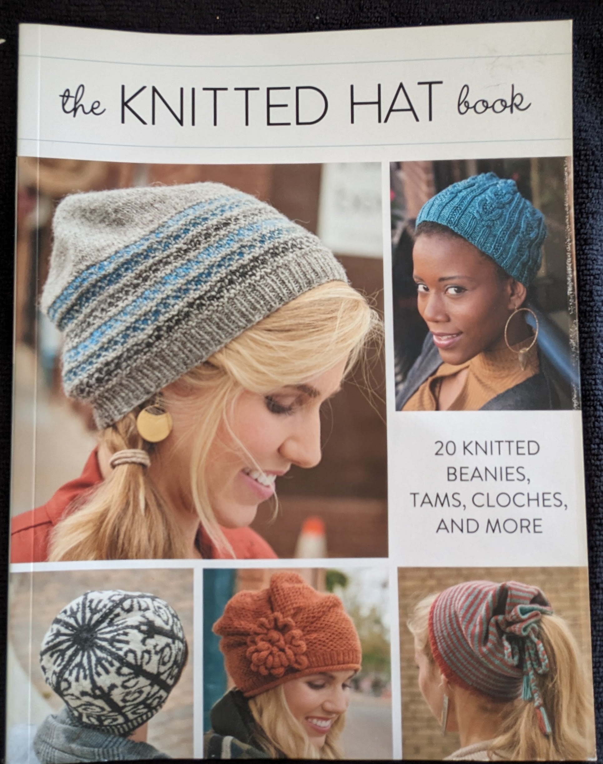 The Knitted Hat Book • 20 Knitted Beanies, Tams, Cloches, and More (2016)