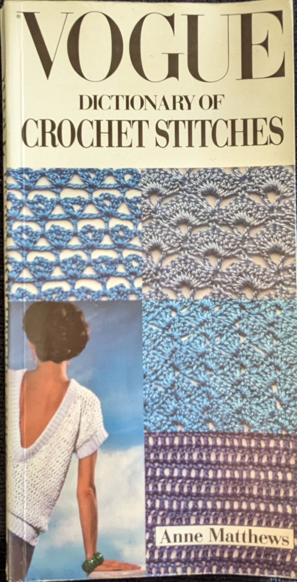 Vogue Dictionary of Crochet Stitches • Anne Matthews (1987)
