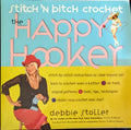 Stitch 'N Bitch Crochet: The Happy Hooker (2006)