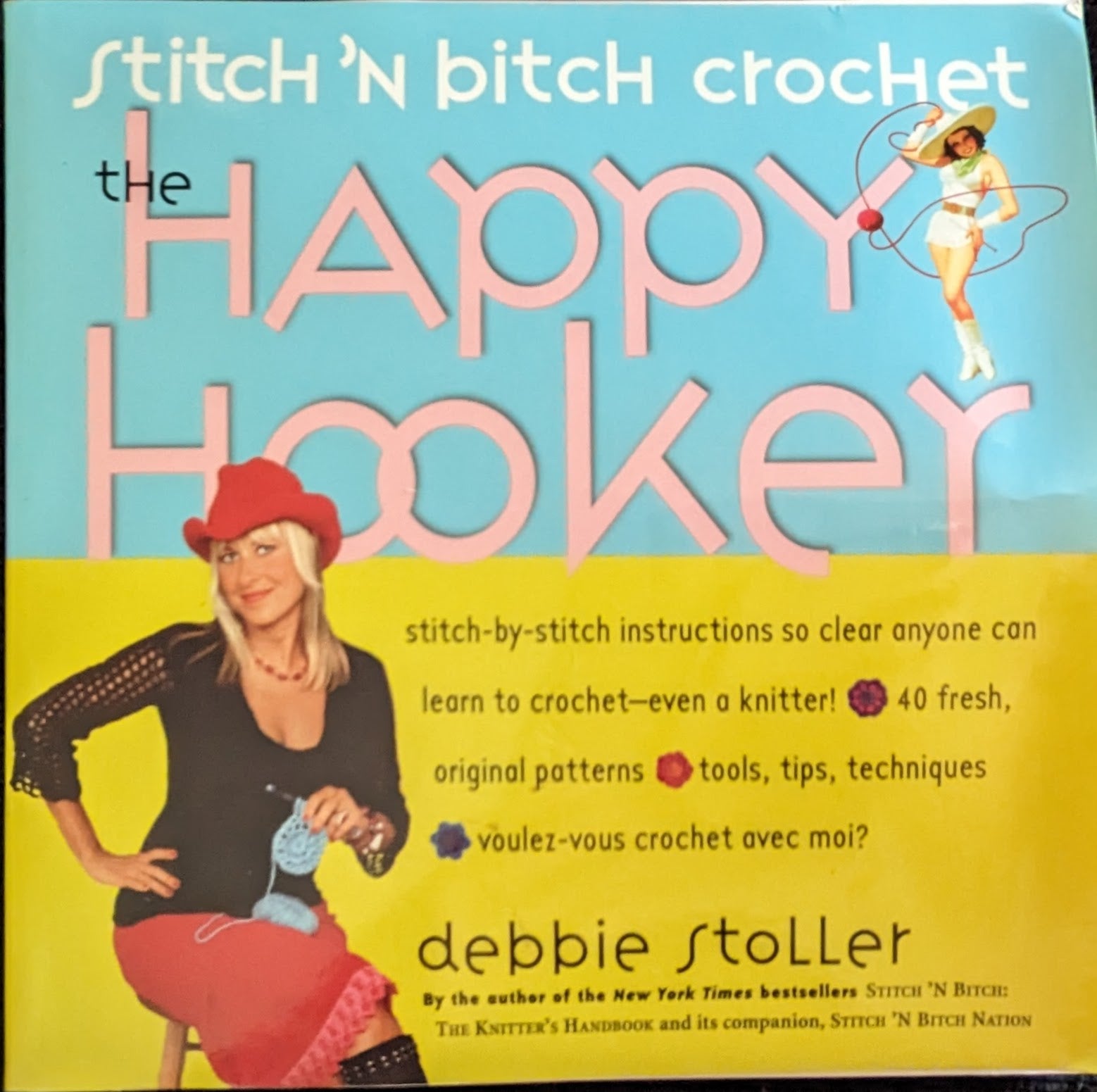 Stitch 'N Bitch Crochet: The Happy Hooker (2006)