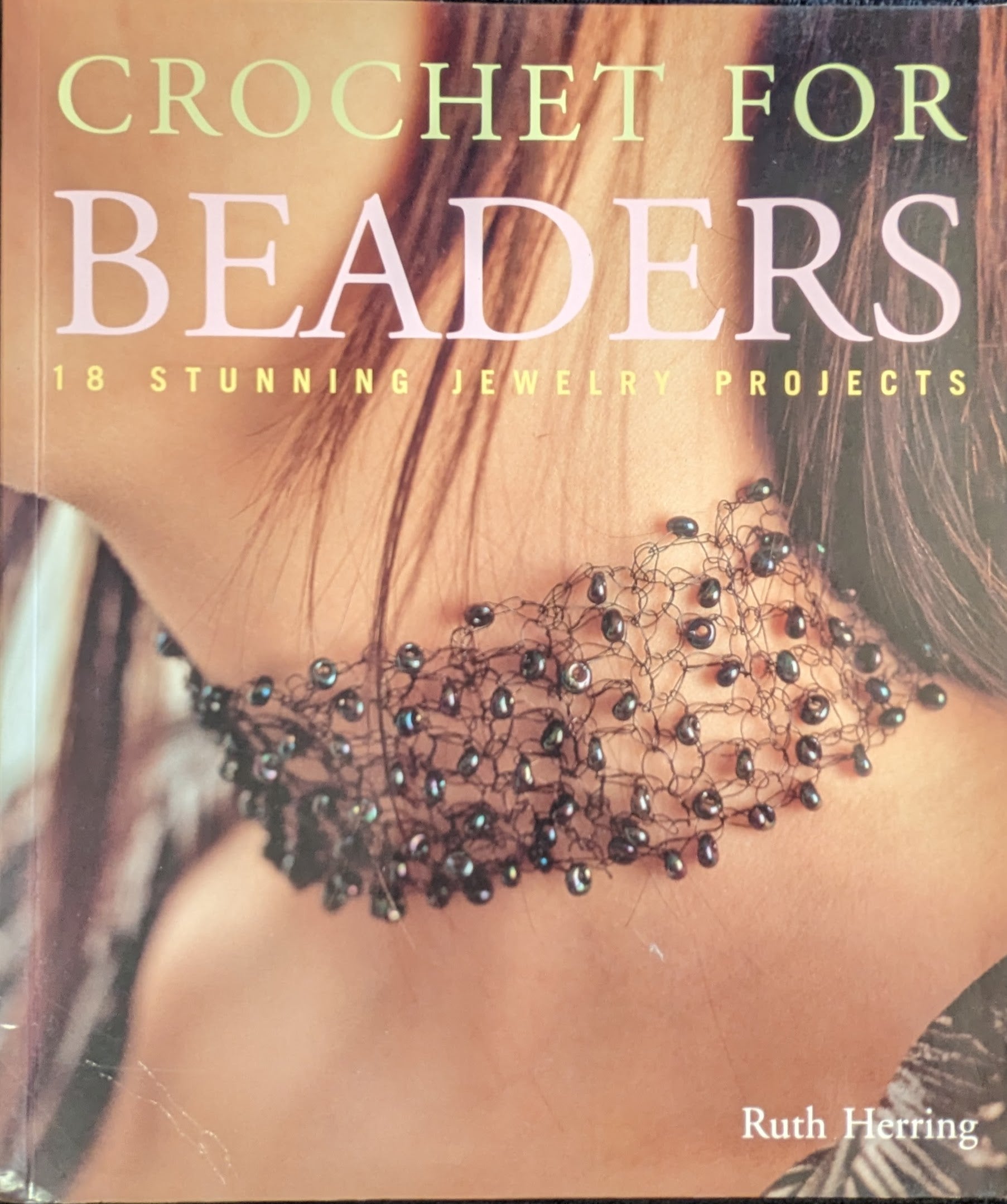 Crochet for Beaders • 18 Stunning Jewelry Projects • Ruth Herring (2007)