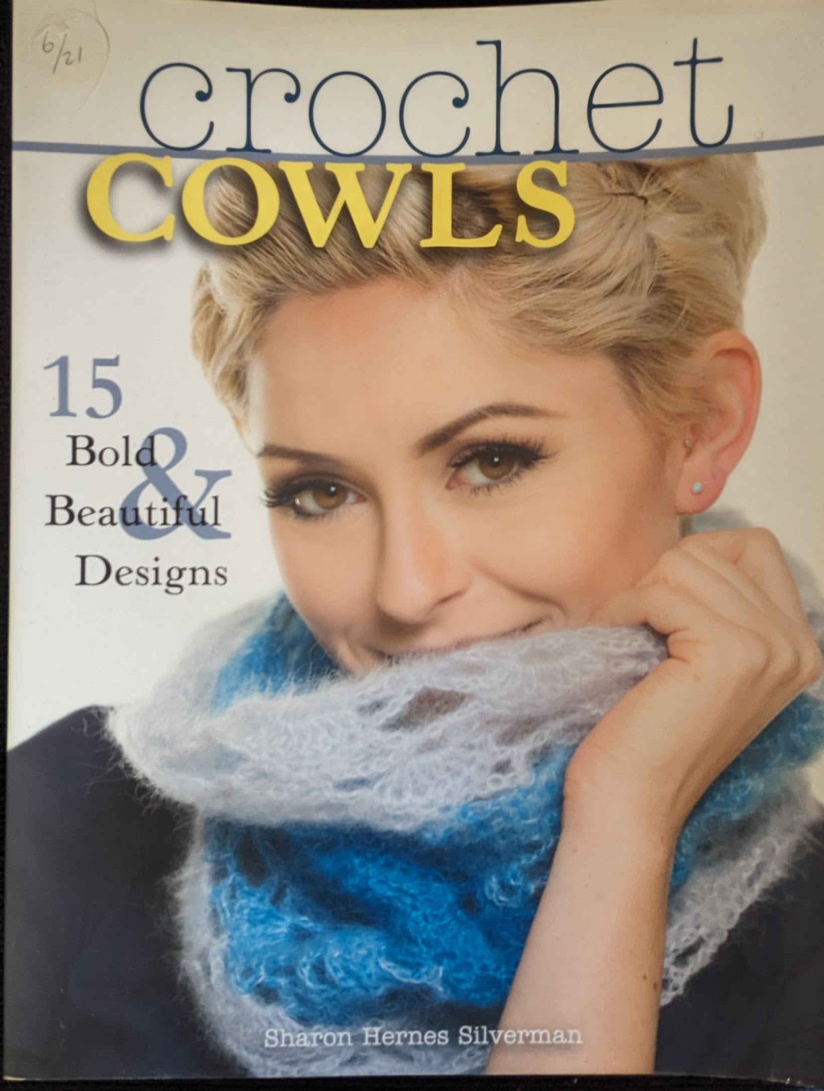 Crochet Cowls • 15 Bold & Beautiful Designs • Sharon Hernes Silverman (2016)
