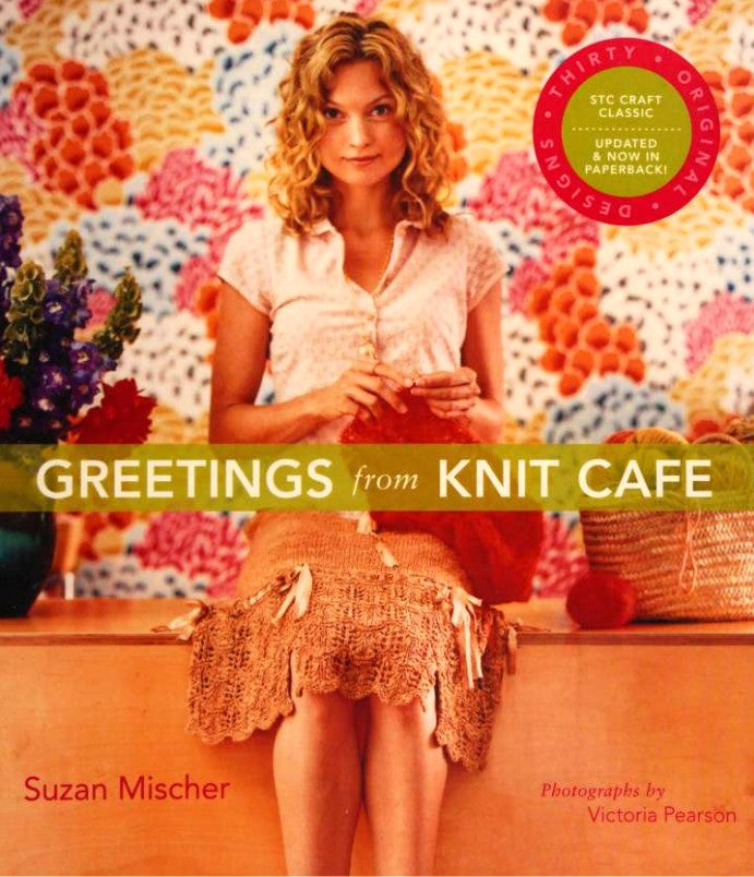 Greetings from Knit Cafe, Suzan Mischer, 2006