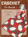 Crochet To Cherish (circa 1970s)